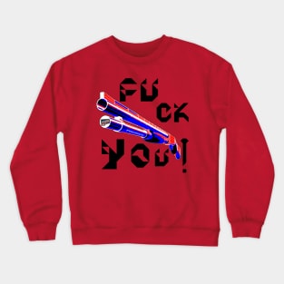 Fuck You, v. Black Text Crewneck Sweatshirt